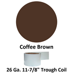 26 Ga. 11-7/8^ Trough Coil  Coffee Brown