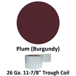 26 Ga. 11-7/8^ Trough Coil  Plum (Burgundy)