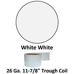 26 Ga. 11-7/8^ Trough Coil  White White