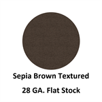 28 Ga. 48^ x 120^ Flat Stock  Sepia Brown Textured