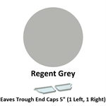 Eaves Trough End Cap 5'' (1 Left, 1 Right)  Regent Grey