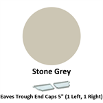 Eaves Trough End Cap 5'' (1 Left, 1 Right)  Stone Grey