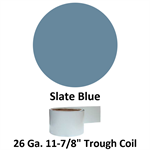 26 Ga. 11-7/8^ Trough Coil  Slate Blue