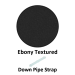 Down Pipe Strap  Ebony Textured