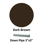 Down Pipe 3^x3^  Dark Brown