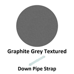 Down Pipe Strap  Graphite Grey Textured