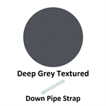 Down Pipe Strap  Deep Grey Textured