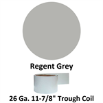 26 Ga. 11-7/8^ Trough Coil  Regent Grey